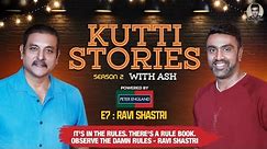 There's a rule book, Observe the damn rules - Ravi Shastri | Kutti Stories with Ash | R Ashwin