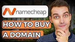 How to Buy a Domain Name on Namecheap in 2024