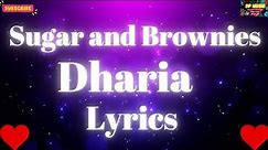 Dharia - Sugar and Brownies ( Lyrics)
