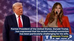 Donald Trump Says Criminal Conviction Has Been 'Very Hard' On Melania, Vows For 'Revenge' In Upcomin