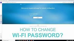 Huawei HG8245H5 Router, How to Change Wireless Wi-Fi Password