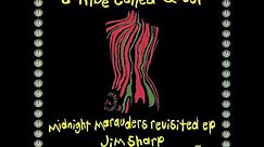 A Tribe Called Quest & Jim Sharp - Midnight Marauders Revisited EP [Full EP]