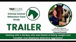 TalkEquine Case Study Webinar: Dealing with a donkey who was fearful of being caught and handled, and displayed defensive aggres