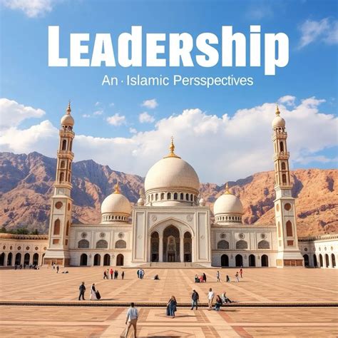 79) Leadership: An Islamic Perspective - ESL | Energy Solutions Pvt Ltd