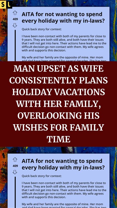 Man upset as wife consistently plans holiday vacations with her family overlooking his wishes ...