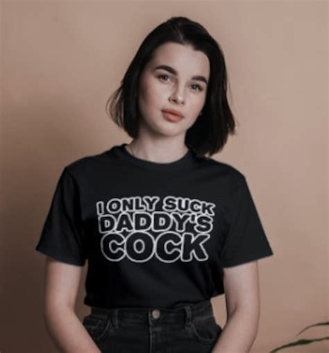 I Only Suck Daddy's Cock Unisex T-Shirt Ddlg T-Shirt Bdsm | Etsy