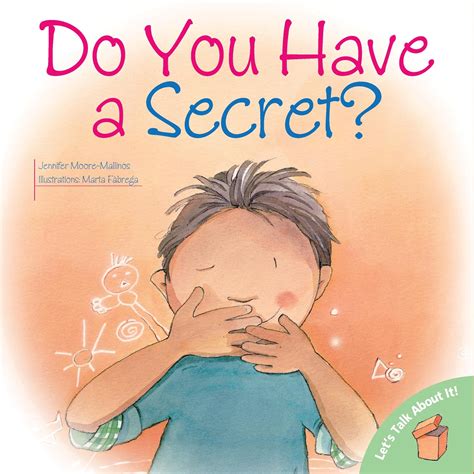 Do You Have a Secret?: A Children's Mental Health Book to Keep Kids Safe (Classroom Books ... - is it healthy to keep secrets