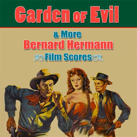 Garden Of Evil & More Bernard Herrmann Film Scores музыка из фильма