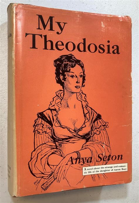 My Theodosia.[Theodosia Burr Alston,1783-1813,daughter of Aaron Burr ...