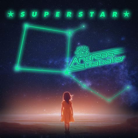 ANDREAS GABALIER Neue Single „Superstar" ab heute (30.06.2023 ...