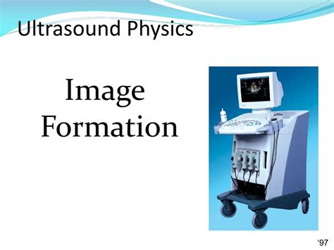 PPT - Understanding Ultrasound Physics for Real-time Image Formation ...