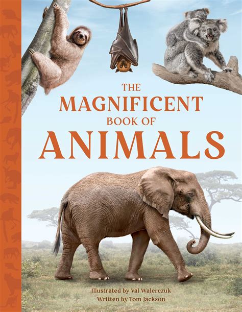 The Magnificent Book of Animals | Book by Tom Jackson, Val Walerczuk ...