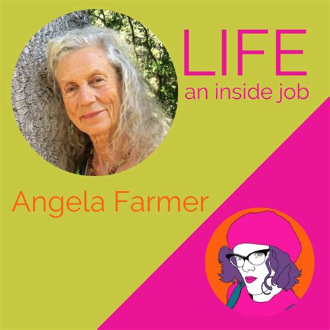 Angela Farmer on Life - An Inside Job - Kate Codrington