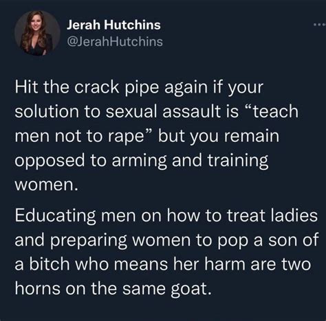 I know this sounds harsh. But sexual assault is also harsh, so the ...