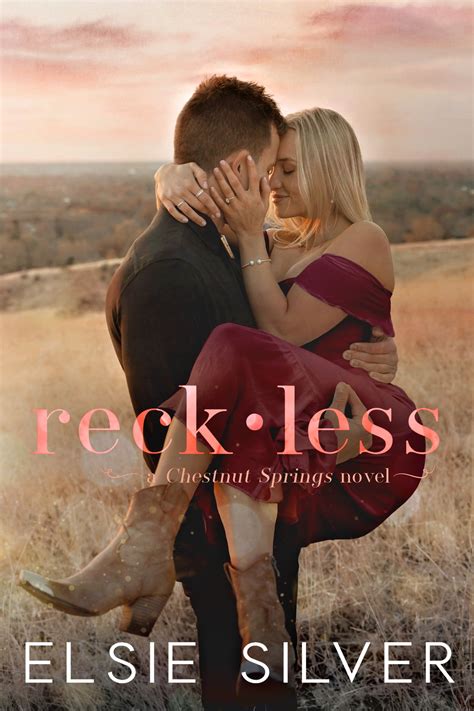 Reckless (Chestnut Springs, #4) by Elsie Silver | Goodreads