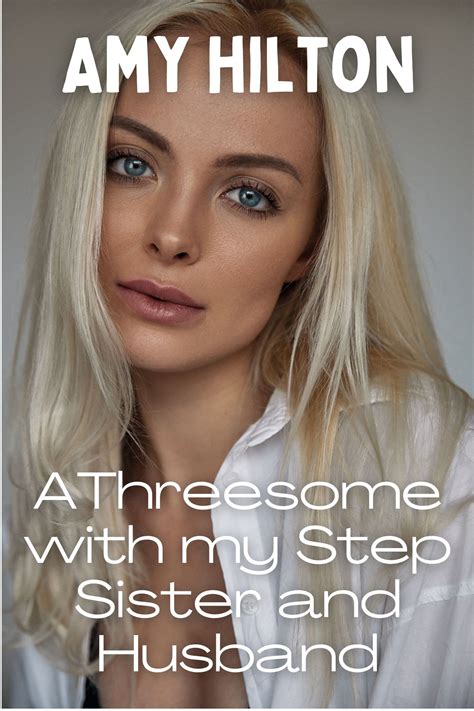 A Threesome with my Step Sister and Husband: A young wife's first ...