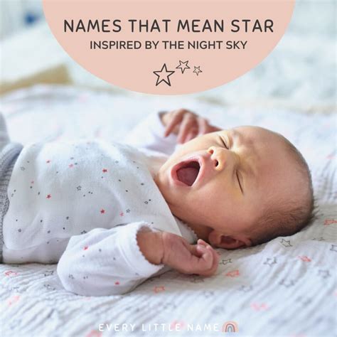 70 Beautiful Names That Mean Star (Bright, Celestial, and Sweet) - Every Little Name