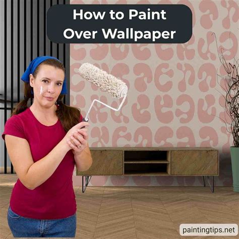 Can You Paint Over Wallpaper? Here’s How to Do It - Painting Tips