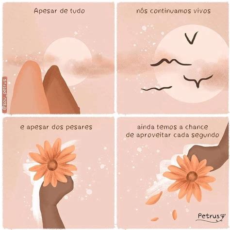 Apesar de tudo. Nós continuamos vivos.E a pesar dos pesares ainda temos ...