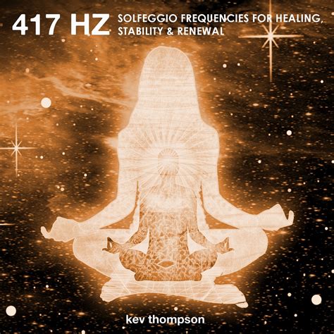 ‎417 Hertz (Solfeggio Frequencies for Healing) [Stability & Renewal] by ...