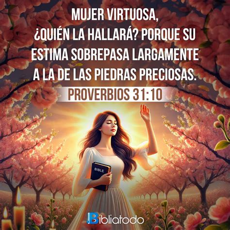 Proverbios 31:10 RV1960 - Mujer virtuosa, ¿quién la hallará? Porque su ...