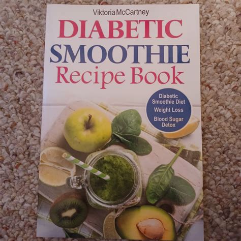 Diabetic Smoothie Recipe Book by Viktoria McCartney