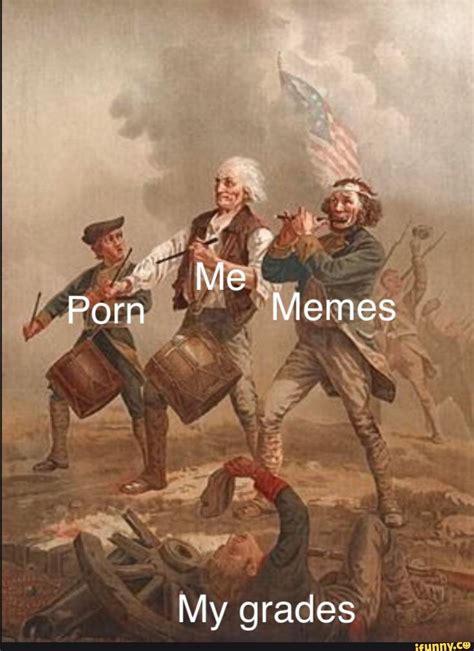 Me Porn Memes My grades - iFunny