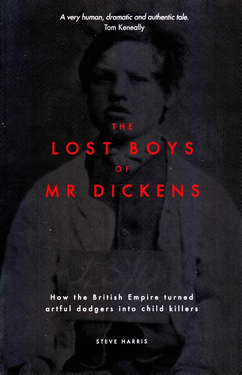 The Lost Boys of Mr Dickens: How the British Empire turned artful ...