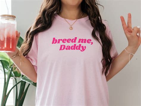 Breed Me, Daddy Black T-shirt - Breeding Kink Tee, Naughty Gift for Her ...