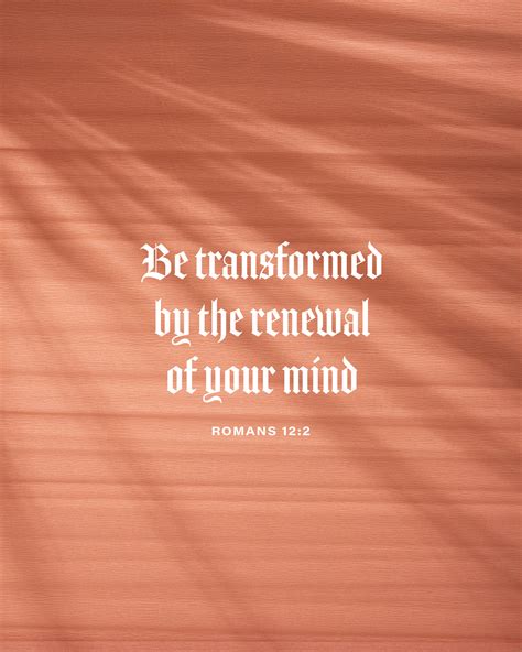 Be transformed by the renewal of your mind. - Romans 12:2 - Sunday Social