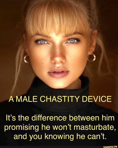 A MALE CHASTITY DEVICE It's the difference between him promising he won ...