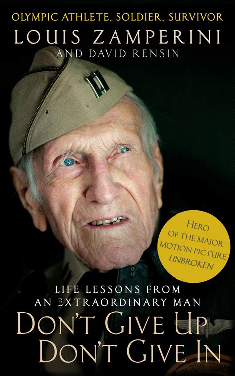 Don't Give Up, Don't Give In: Life Lessons from an Extraordinary Man by ...
