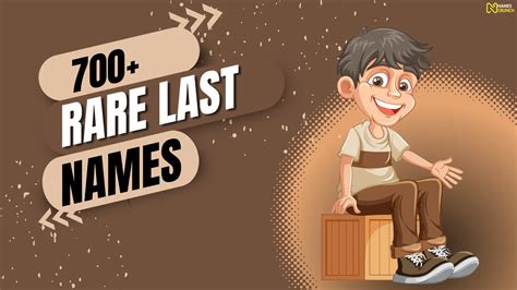 700+ Rare Last Names [Unique, Famous, & Funny] - Names Crunch