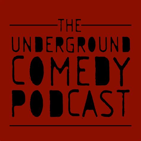 The Underground Comedy Podcast | The Underground Comedy Podcast