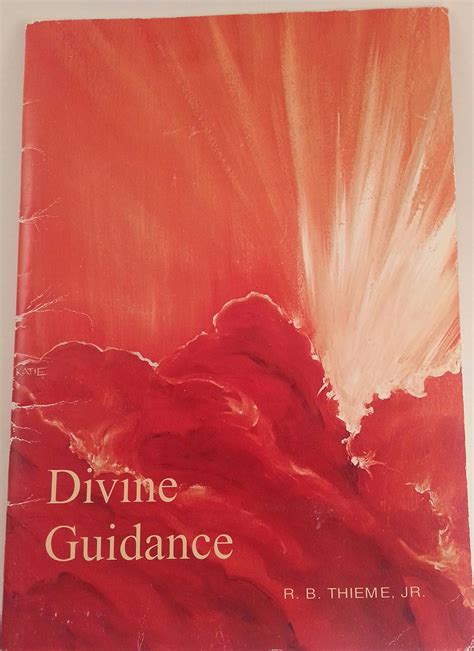 Divine Guidance: R.B. Thieme Jr.: 9781557640079: Amazon.com: Books