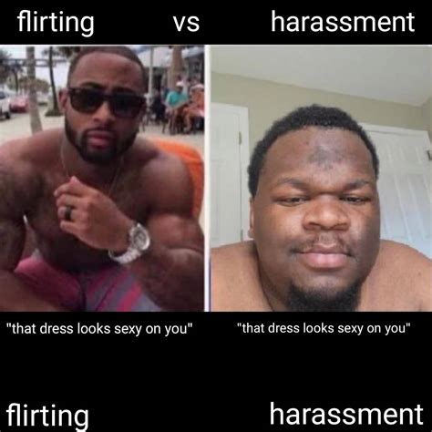 Flirting vs. Harassment (IDK) | Flirting vs. Harassment | Know Your Meme