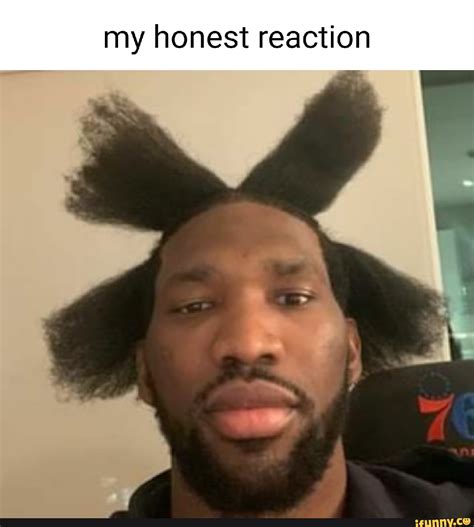 My honest reaction - iFunny