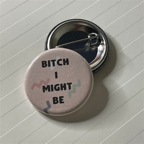 Bitch I Might Be Pinback Pins with Attitude Pinback Flair | Etsy
