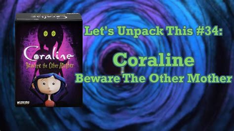 Let's Unpack This #34: Coraline Beware The Other Mother - YouTube