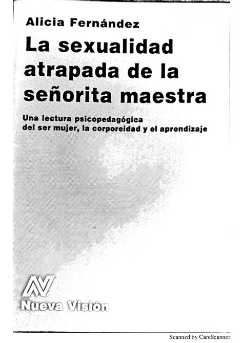 La sexualidad atrapada alicia Fernandez - Psicología General - Studocu