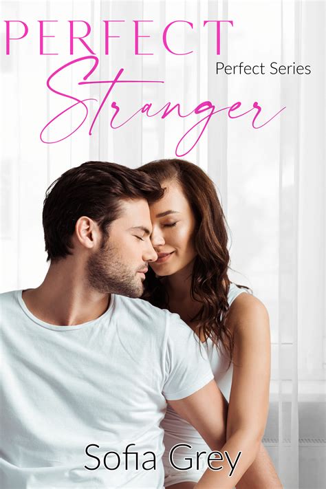 Perfect Stranger (Perfect, #1) by Sofia Grey | Goodreads