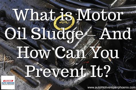 What is Motor Oil Sludge – And How Can You Prevent It?