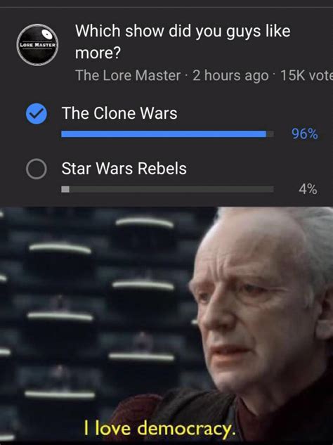I love democracy : r/PrequelMemes