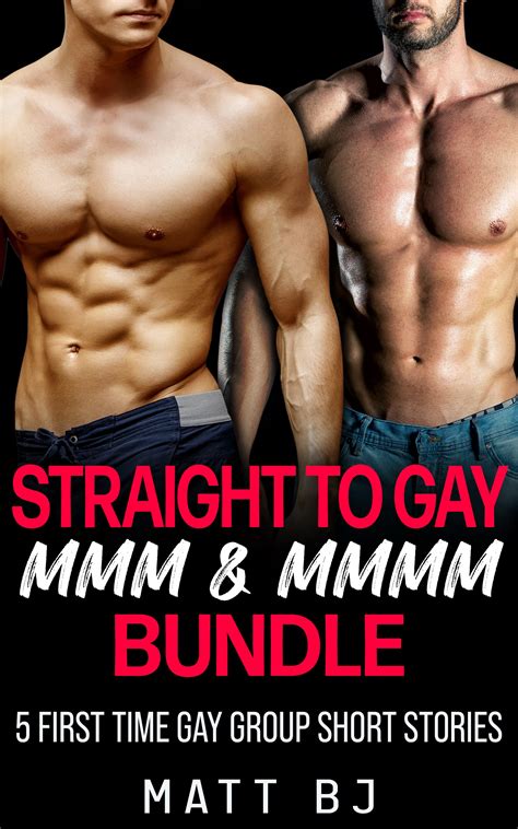 Straight to Gay MMM & MMMM Bundle: 5 First Time Gay Group Short Stories ...
