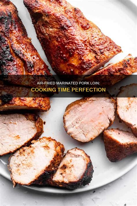 Air-Fried Marinated Pork Loin: Cooking Time Perfection | CyCookery