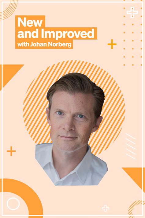 New and Improved with Johan Norberg - Human Progress