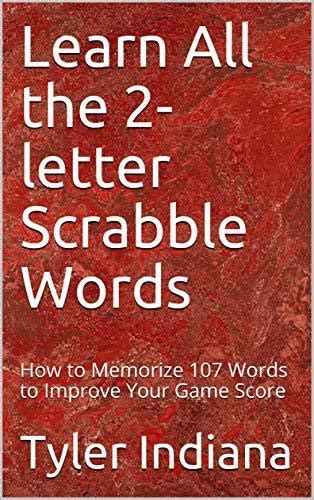 Learn All the 2-letter Scrabble Words: How to Memorize 107 Words to ...