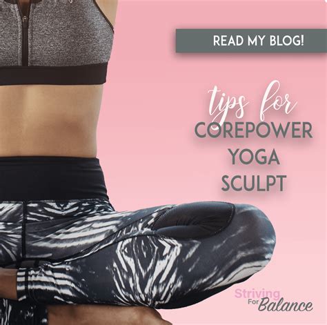 Tips for Corepower Yoga Sculpt - Striving For Balance