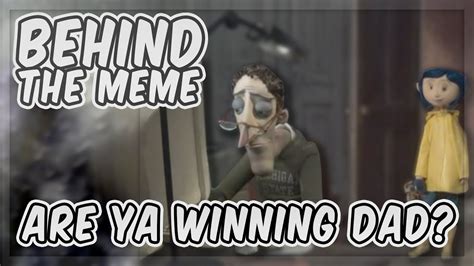 Behind The Meme: Coraline's Dad [Meme Explained] - YouTube