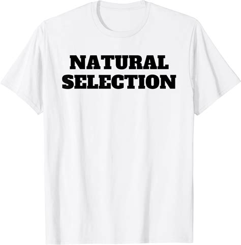 Amazon.com: Natural Selection Tee For Womens Mens Kids T-Shirt: Clothing